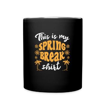 Das ist mein Spring Break T-Shirt Spring Break - Tasse einfarbig - Schwarz - Vorne