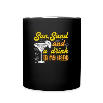 Sonne Strand einen Drink in der Hand Urlaub Party - Tasse einfarbig - Schwarz - Vorne
