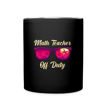 Math teacher Teacher off duty math teacher - Full Colour Mug - black - Front
