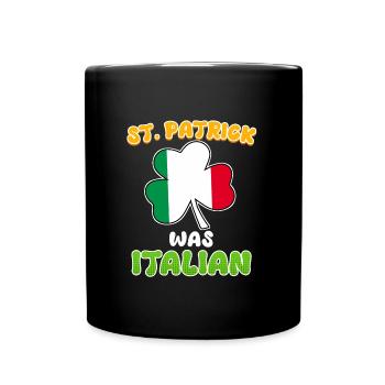 St. Patrick war Italiener St. Patrick’s Day - Tasse einfarbig - Schwarz - Vorne