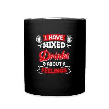 Party Gemischte Getränke Gefühle Freunde Party - Tasse einfarbig - Schwarz - Vorne