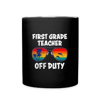 First Class Class Class Teacher off duty Holiday Teacher - Full Colour Mug - black - Front