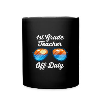 First Class Class Class Teacher off duty Holiday Teacher - Full Colour Mug - black - Front