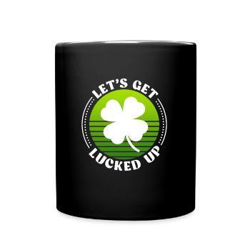 Let's get lucked up Kleeblatt St. Patrick's Day - Tasse einfarbig - Schwarz - Vorne