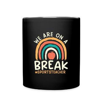 Physical Education Teacher Teacher off duty Sports Teacher - Full Colour Mug - black - Front