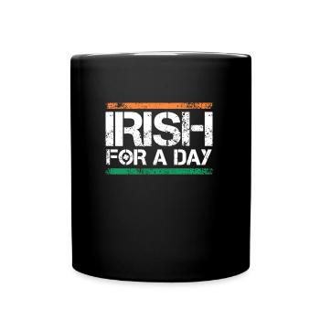 Irish for a Day St. Patrick's Day - Full Colour Mug - black - Front