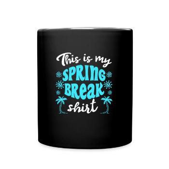 Das ist mein Spring Break T-Shirt Spring Break - Tasse einfarbig - Schwarz - Vorne
