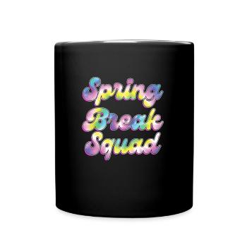 Spring Break Squad Sommerurlaub Spring Break - Tasse einfarbig - Schwarz - Vorne