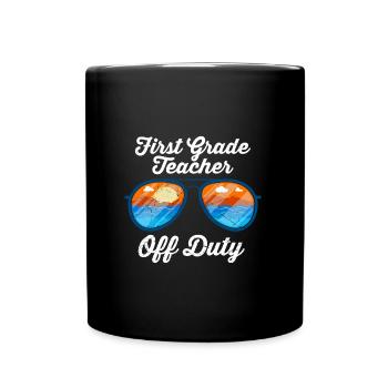 First Class Class Class Teacher off duty Holiday Teacher - Full Colour Mug - black - Front