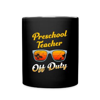 Preschool Kindergarten Educator off duty teacher - Full Colour Mug - black - Front