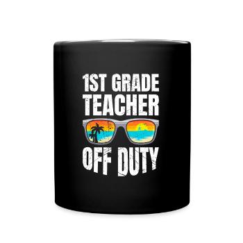 First Grade Class Teacher Off Duty Holiday Teacher - Full Colour Mug - black - Front