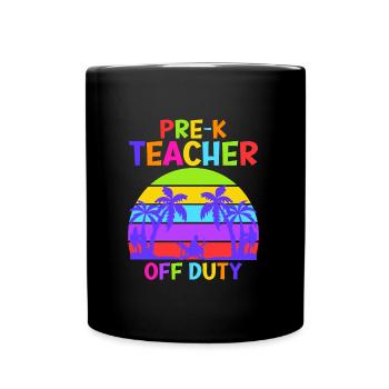 Preschool Kindergarten Teacher off duty teacher - Full Colour Mug - black - Front