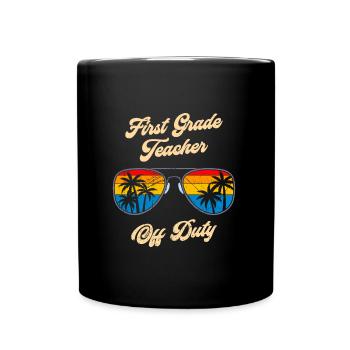 First Class Class Class Teacher off duty Holiday Teacher - Full Colour Mug - black - Front