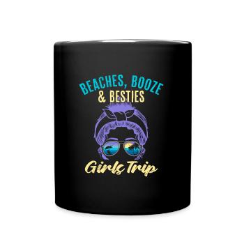 Beaches Booze Besties Girls Trip Spring Break - Tasse einfarbig - Schwarz - Vorne