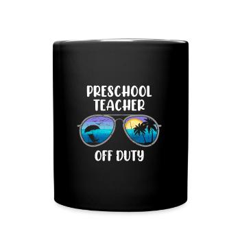 Vorschule Kindergarten Erzieher off duty Lehrer - Tasse einfarbig - Schwarz - Vorne