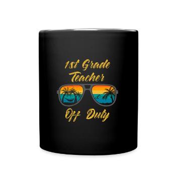 First Class Class Class Teacher off duty Holiday Teacher - Full Colour Mug - black - Front