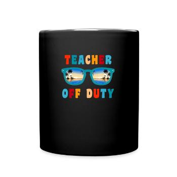 Teacher off duty teacher School holiday teacher - Full Colour Mug - black - Front