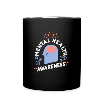 Mental Health Self-Esteem Awareness Mental - Full Colour Mug - black - Front
