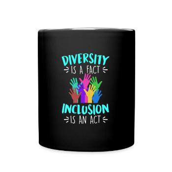Diversity is a fact Inclusion is an Act Vielfalt - Full Colour Mug - black - Front