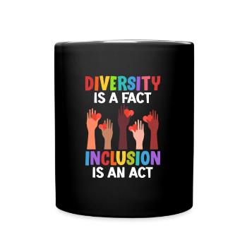 Diversity is a fact Inclusion is an Act Vielfalt - Full Colour Mug - black - Front