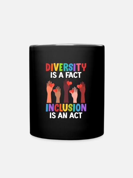 Diversity is a fact Inclusion is an Act Vielfalt - Tasse einfarbig - Schwarz