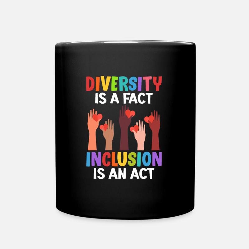 Diversity is a fact Inclusion is an Act Vielfalt - Tasse einfarbig - Schwarz