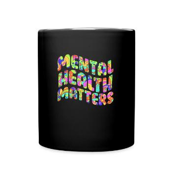 Mental Health geistige Gesundheit Awareness - Tasse einfarbig - Schwarz - Vorne