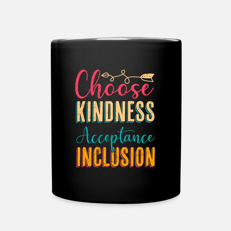 Choose Kindness Akzeptanz Inklusion Vielfalt - Tasse einfarbig - Schwarz