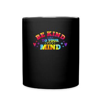 Santé mentale Soyez gentil avec votre - Mug uni - noir - Devant