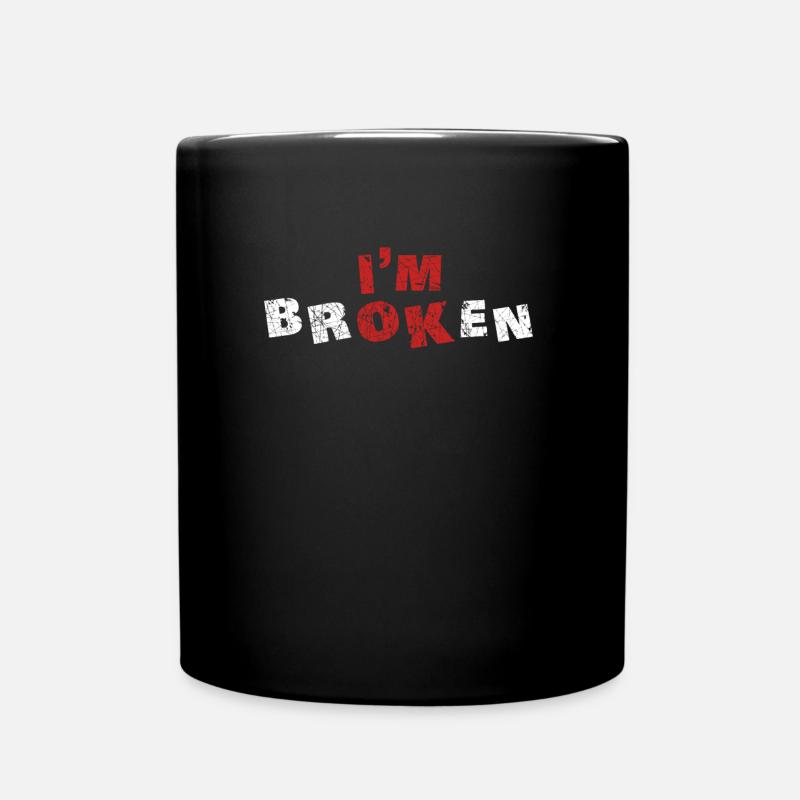 Mentale Gesundheit Broken Awareness Mental - Tasse einfarbig - Schwarz