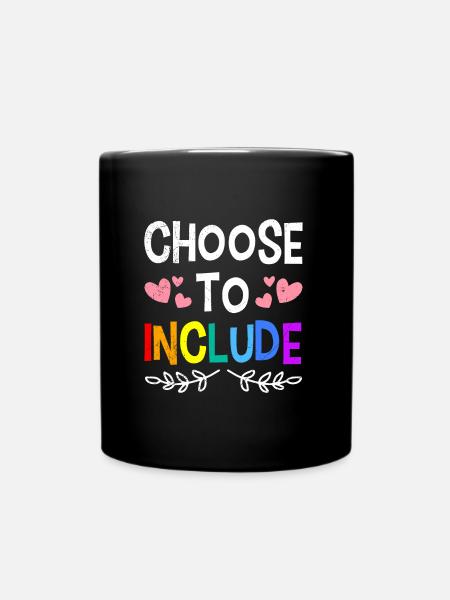Choose to Include Awareness und Solidarität für - Tasse einfarbig - Schwarz