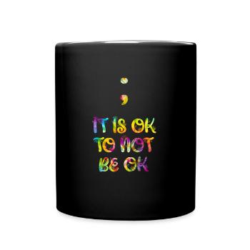 Mentale Gesundheit It is ok to not be ok - Tasse einfarbig - Schwarz - Vorne