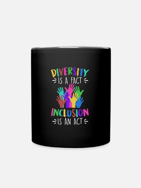 Diversity is a fact Inclusion is an Act Vielfalt - Tasse einfarbig - Schwarz