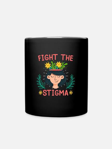 Mentale Gesundheit Fight the Stigma - Tasse einfarbig - Schwarz