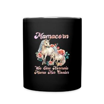Mamacorn Einhorn Muttertag Mama Cooles Einhorn - Tasse einfarbig - Schwarz - Vorne