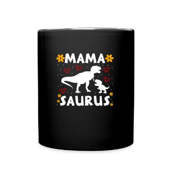 Mamasaurus Muttertag Mama Dinosaurier Mama Saurus - Tasse einfarbig - Schwarz - Vorne