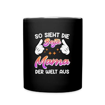 Weltbeste Mama Muttertag Beste Mama coolste Mama - Tasse einfarbig - Schwarz - Vorne