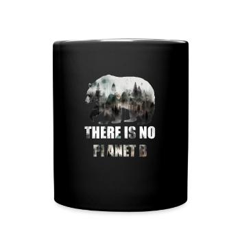 There is no Planet B Earth Day Mission Erde - Full Colour Mug - black - Front