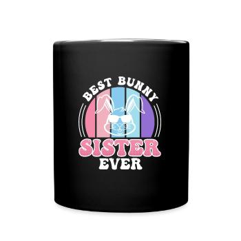 Frohe Ostern Schwester Hase Osterhasen Schwestern - Tasse einfarbig - Schwarz - Vorne