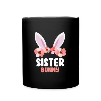 Frohe Ostern Schwester Hase Osterhasen Schwestern - Tasse einfarbig - Schwarz - Vorne
