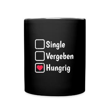 Hungriger Single Food Lover - Tasse einfarbig - Schwarz - Vorne