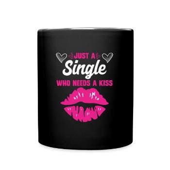 Célibataire qui a besoin d’un baiser Femme célibataire Femmes célibataires - Mug uni - noir - Devant