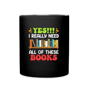 J’ai vraiment besoin de tous ces amoureux des livres - Mug uni - noir - Devant