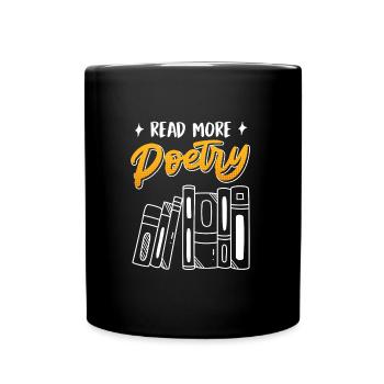 Read more Poetry Poems Poets Book Lovers - Full Colour Mug - black - Front