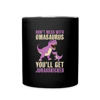 Oma Dont mess with Omasaurus Großmutter Dino - Tasse einfarbig - Schwarz - Vorne