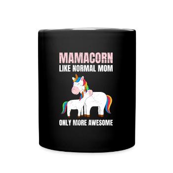 Mamacorn cooles Einhorn Muttertag Mütter - Tasse einfarbig - Schwarz - Vorne
