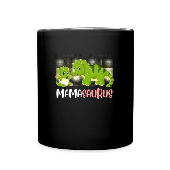 Mamasaurus Muttertag Mama Dinosaurier Mom - Tasse einfarbig - Schwarz - Vorne