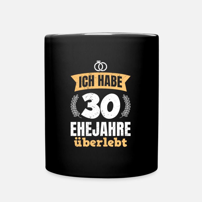 30 Ehejahre überlebt 30. Hochzeitstag - Tasse einfarbig - Schwarz