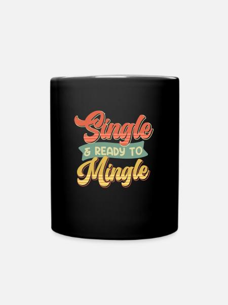 Single and Ready to Mingle Single Männer Herren - Tasse einfarbig - Schwarz
