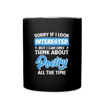 Sorry If I look interested Poets Poems - Full Colour Mug - black - Front